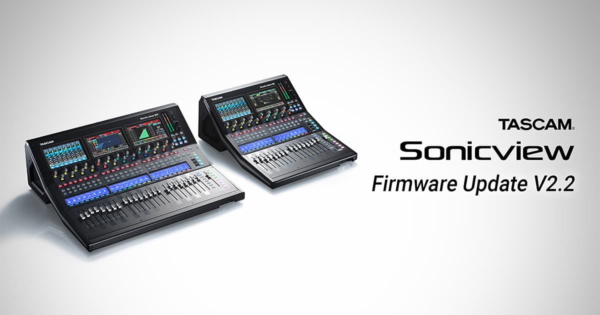 TASCAM Announces the V2.2 Firmware Update for the Sonicview Series Digital Consoles