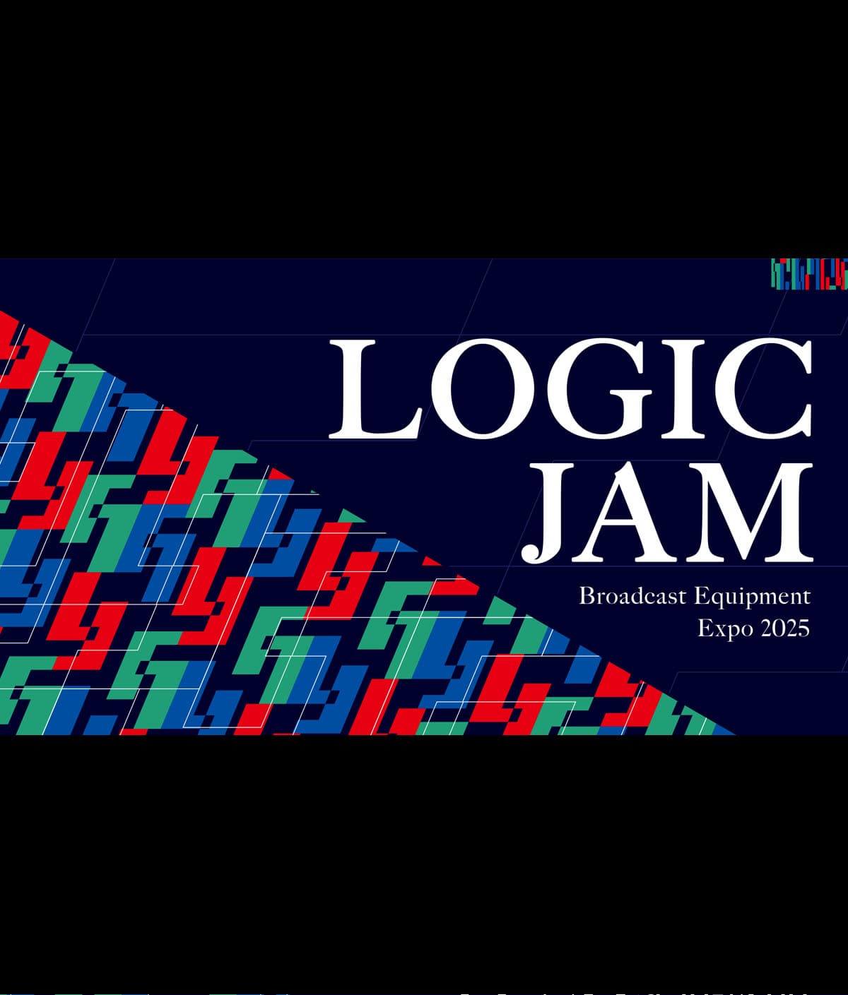 「LOGICJAM放送機材展2025」出展のお知らせ