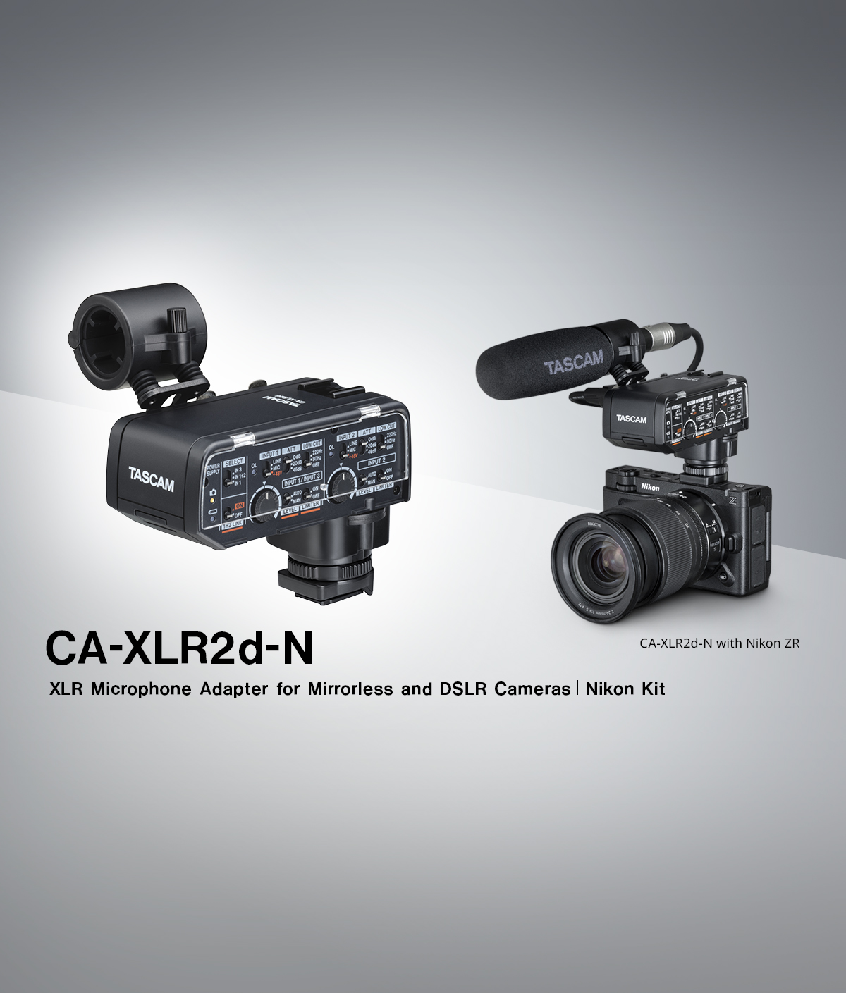 TASCAM Expands Professional Digital Audio Options for Mirrorless Cameras with the CA-XLR2d-N for Nikon ZR