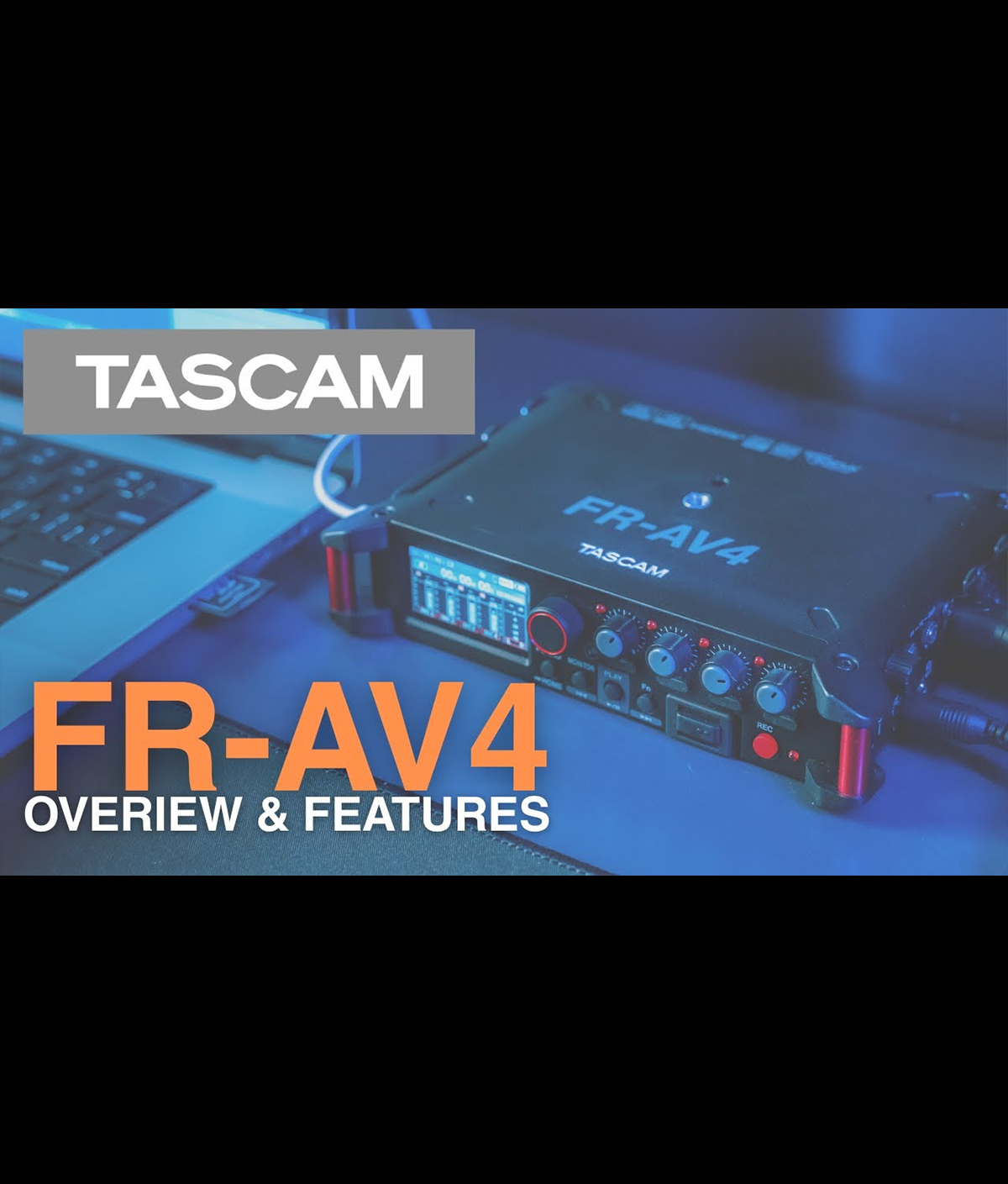 FR-AV4 32-bit Float 4-Channel Portable Recorder w/Mixer and Timecode Generator - Overview & Features