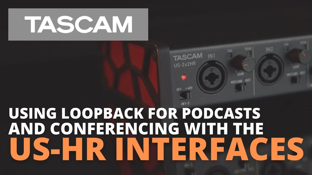 TASCAM - Using the Loopback Function on US-HR Interfaces