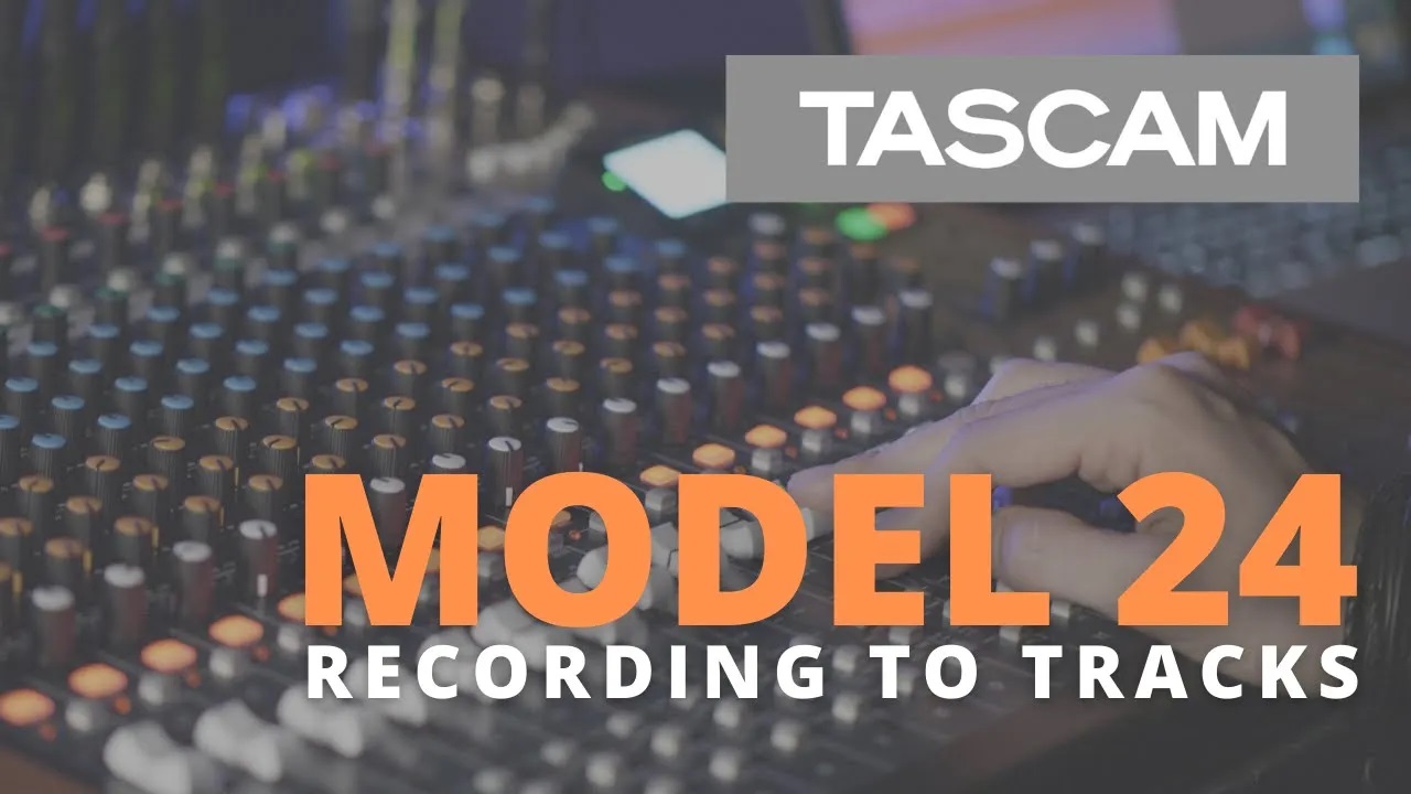 TASCAM Model 24 | Recording to Tracks