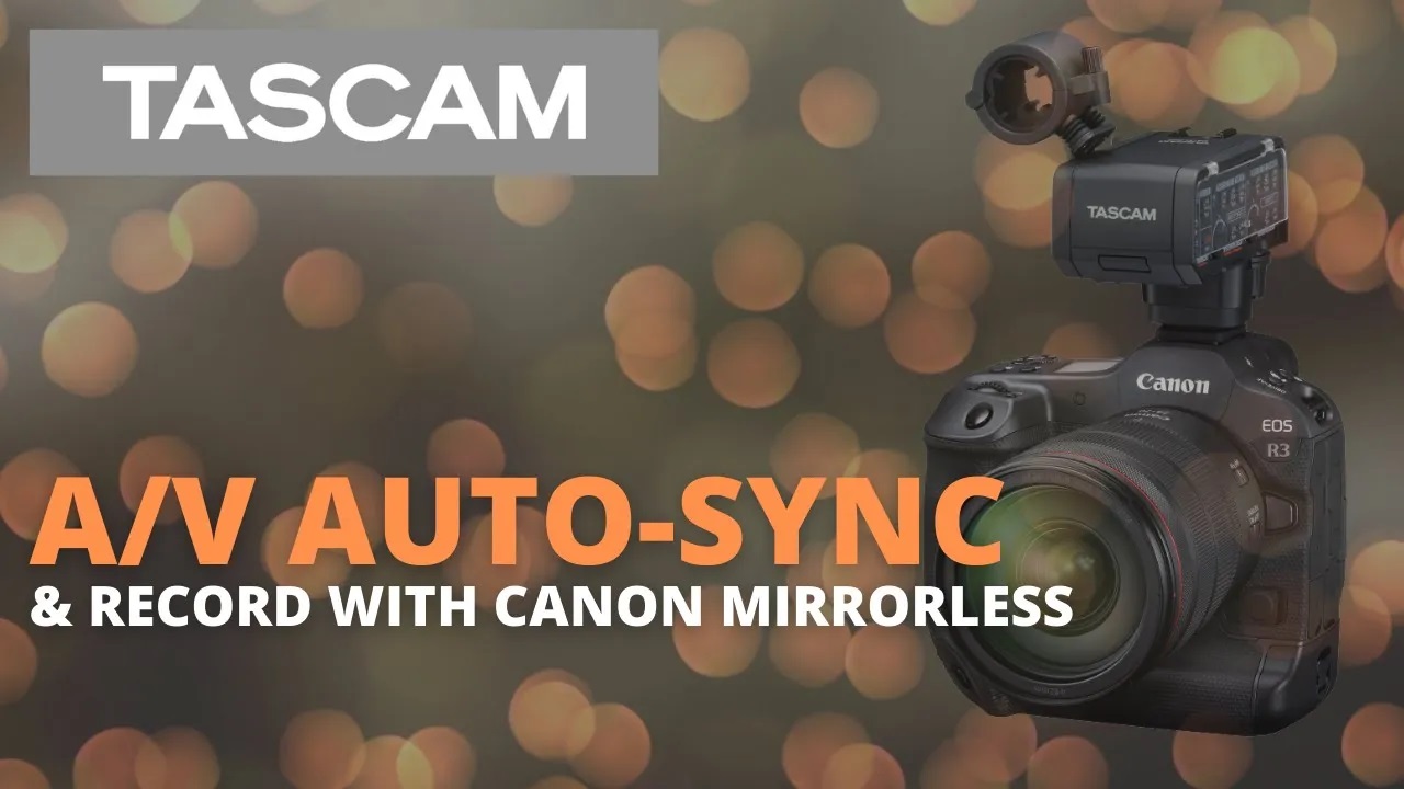 Auto-Sync & Record High-Quality Audio with Canon Mirrorless Cameras