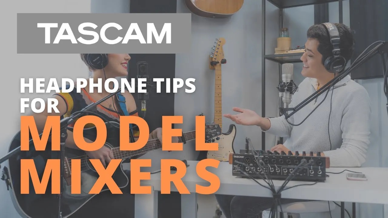 Headphone Tips for TASCAM Model Mixers - Model 12, Model 16 & Model 24