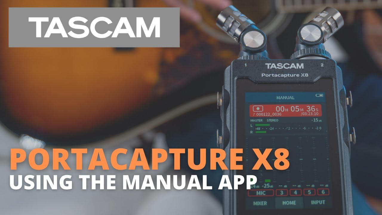 TASCAM Portacapture X8 - Using the Manual App