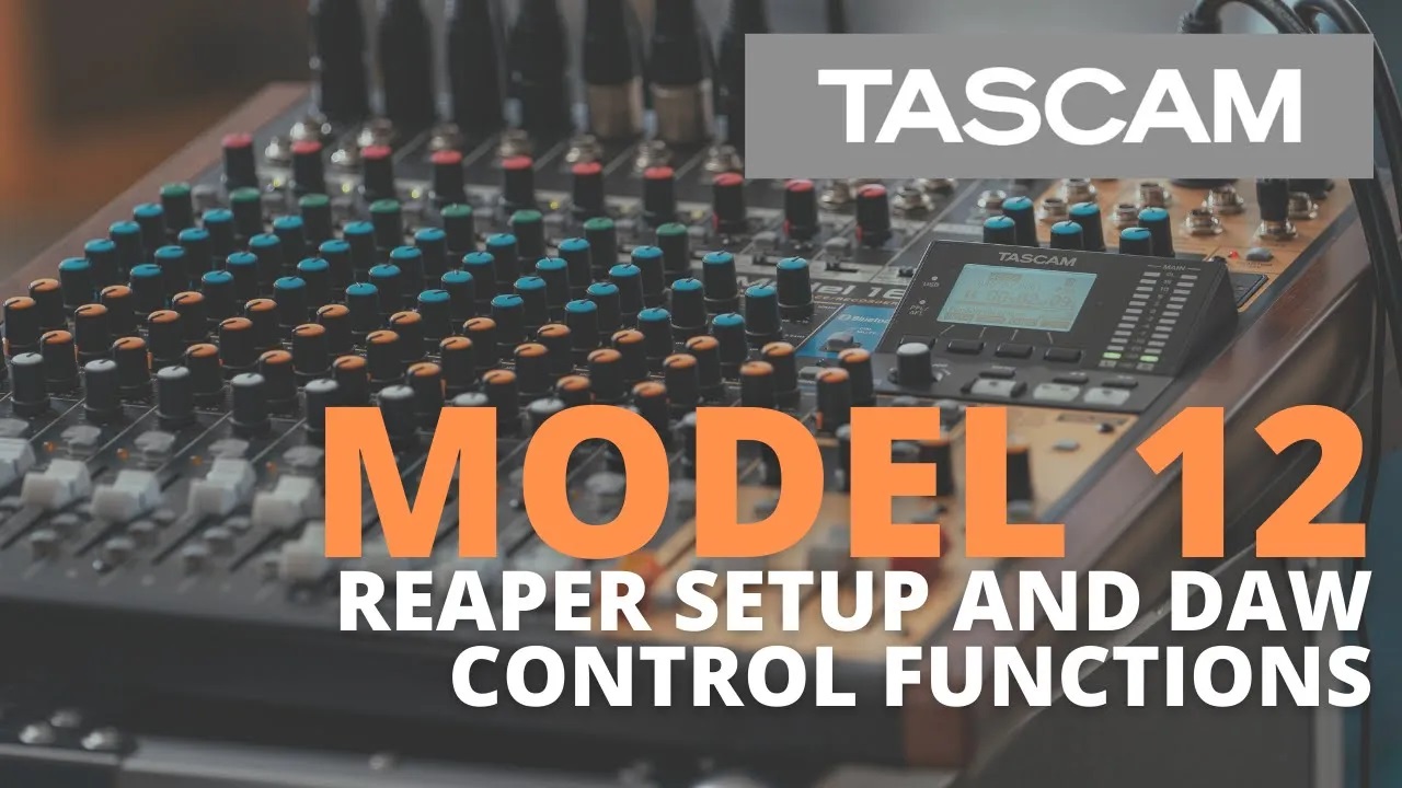 TASCAM Model 12 - Using the Model 12 as a DAW Controller with Reaper