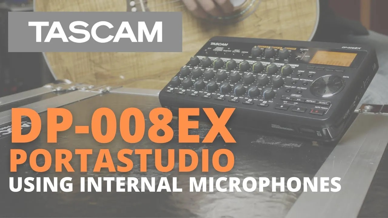 TASCAM -  Recording using Internal Mics on the DP-008EX Portastudio