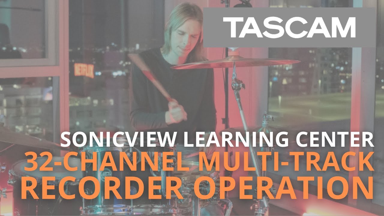 Sonicview Learning Center - 32-Channel Multitrack Recorder Operation